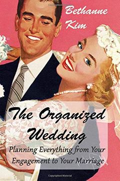 portada Organized Wedding: Planning Everything From Your Engagement to Your Marriage (en Inglés)