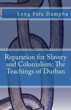 portada Reparation for Slavery and Colonialism: The Teachings of Durban (en Inglés)