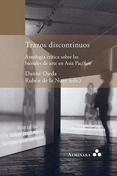 portada Trazos Discontinuos. Antología Crítica Sobre las Bienales de Arte en Asia Pacífico (in Spanish)