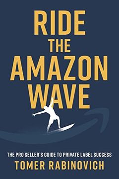portada Ride the Amazon Wave: The pro Seller's Guide to Private Label Success (in English)