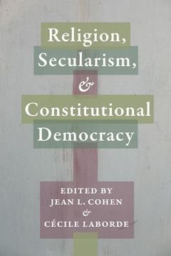 portada Religion, Secularism, and Constitutional Democracy (Religion, Culture, and Public Life) (en Inglés)