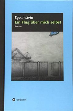portada Ein Flug Über Mich Selbst Roman (en Alemán)