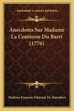 portada Anecdotes Sur Madame La Comtesse Du Barri (1776) (in French)