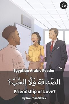 portada Friendship or Love?: Egyptian Arabic Reader