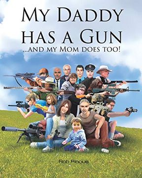 portada My Daddy has a Gun: And my mom Does Too! (in English)