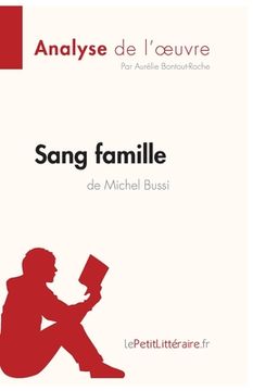 portada Sang famille de Michel Bussi (Analyse de l'oeuvre): Analyse complète et résumé détaillé de l'oeuvre (in French)