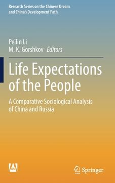 portada Life Expectations of the People: A Comparative Sociological Analysis of China and Russia (en Inglés)