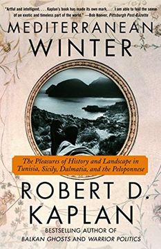 portada Mediterranean Winter: The Pleasures of History and Landscape in Tunisia, Sicily, Dalmatia, and the Peloponnese (Vintage Departures) (in English)
