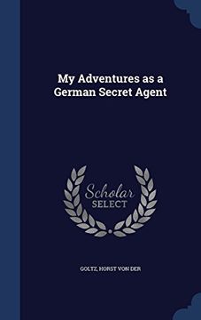 portada My Adventures as a German Secret Agent