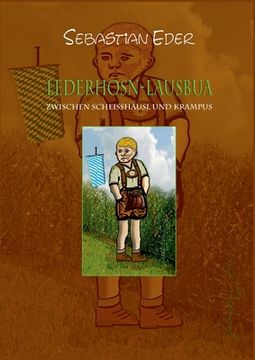 portada Lederhosn-Lausbua: Zwischen Scheisshäusl Und Krampus (en Alemán)