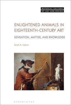 portada Enlightened Animals in Eighteenth-Century Art: Sensation, Matter, and Knowledge (en Inglés)