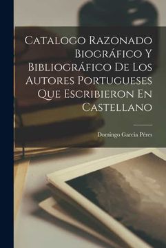 portada Catalogo Razonado Biografico y Bibliografico de los Autores Portugueses que Escribieron en Castellano