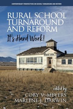 portada Rural School Turnaround and Reform: It's Hard Work! (en Inglés)
