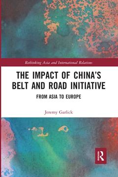 portada The Impact of China's Belt and Road Initiative: From Asia to Europe (en Inglés)