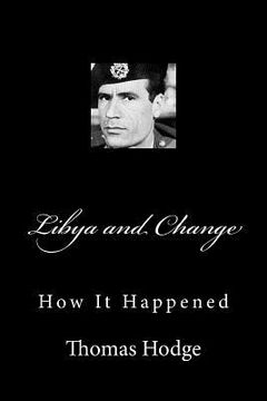 portada Libya and Change: How It Happened (en Inglés)