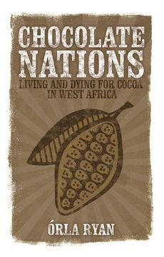 portada Chocolate Nations: Living and Dying for Cocoa in West Africa (African Arguments) (in English)