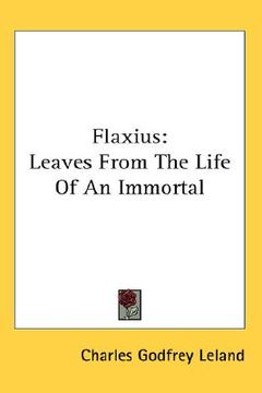 portada flaxius: leaves from the life of an immortal (in English)