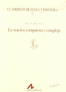 portada La Oración Compuesta y Compleja en Español (l) (Cuadernos de Lengua Española) (in Spanish)