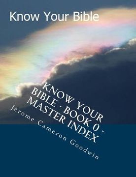 portada Know Your Bible - Book 0 - Master Index: Master Index For Know Your Bible (en Inglés)
