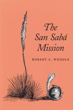 portada the san saba mission: spanish pivot in texas (en Inglés)