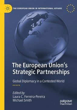 portada The European Union's Strategic Partnerships: Global Diplomacy in a Contested World (en Inglés)