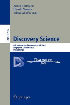 portada discovery science: 8th international conference, ds 2005, singapore, october 8-11, 2005, proceedings (en Inglés)