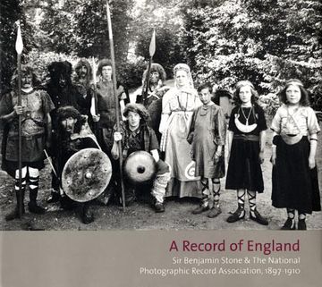 portada A Record of England: Sir Benjamin Stone & the National Photographic Record Association, 1897-1910 (in English)