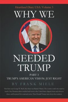 portada Why We Needed Trump: Part 3: Trump's American Vision: Just Right (en Inglés)