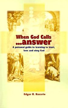 portada when god calls...answer: a personal guide to learning to trust, love and obey god