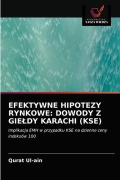 portada Efektywne Hipotezy Rynkowe: Dowody Z Gieldy Karachi (Kse) (en Polaco)