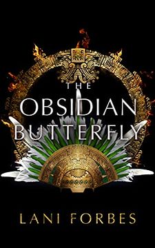 portada The Obsidian Butterfly (The age of the Seventh Sun, 3) (en Inglés)