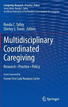 portada Multidisciplinary Coordinated Caregiving: Research - Practice - Policy