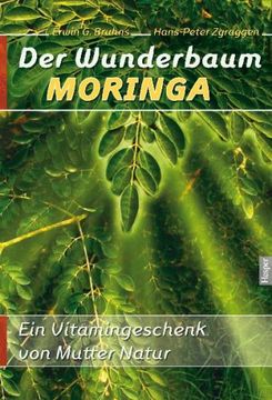 portada Der Wunderbaum Moringa: Ein Vitamingeschenk von Mutter Natur