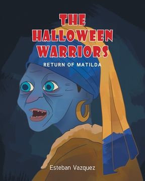portada The Halloween Warriors: Return of Matilda