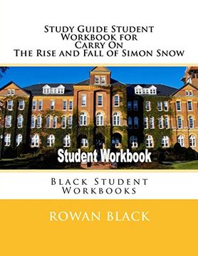 portada Study Guide Student Workbook for Carry on the Rise and Fall of Simon Snow: Black Student Workbooks (en Inglés)