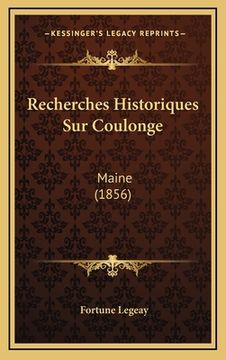 portada Recherches Historiques Sur Coulonge: Maine (1856) (in French)
