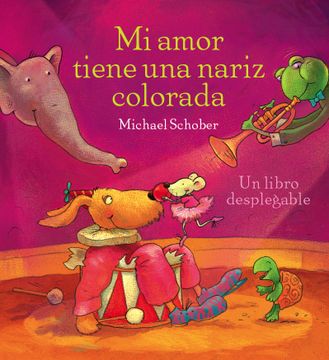 portada Mi Amor Tiene una Nariz Colorada (in Spanish)