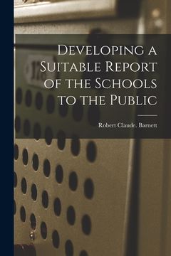 portada Developing a Suitable Report of the Schools to the Public (en Inglés)