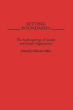 portada setting boundaries: the anthropology of spatial and social organization (in English)