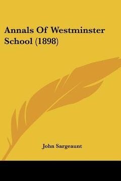 portada annals of westminster school (1898) (en Inglés)
