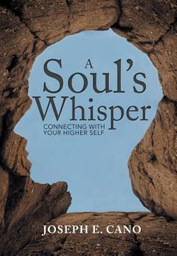 portada A Soul's Whisper: Connecting with Your Higher Self (en Inglés)