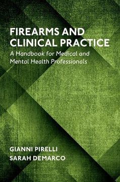 portada Firearms and Clinical Practice: A Handbook for Medical and Mental Health Professionals