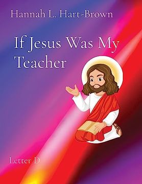 portada If Jesus was my Teacher: Letter d (en Inglés)