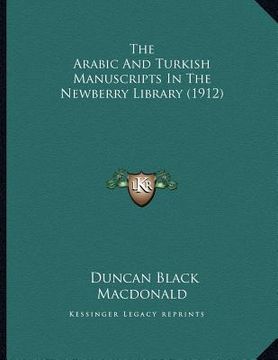 portada the arabic and turkish manuscripts in the newberry library (1912) (en Inglés)