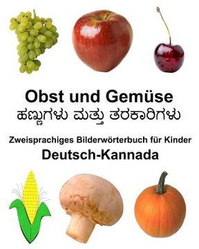 portada Deutsch-Kannada Obst und Gemüse Zweisprachiges Bilderwörterbuch für Kinder (in German)