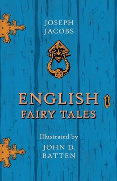 portada English Fairy Tales - Illustrated by John D. Batten 