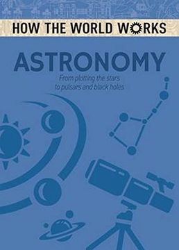 portada How the World Works: Astronomy