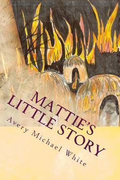 portada Mattie's Little Story: A Centenarian's Gift (en Inglés)