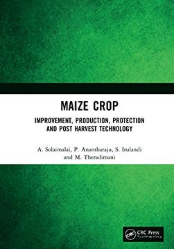portada Maize Crop: Improvement, Production, Protection and Post Harvest Technology (en Inglés)