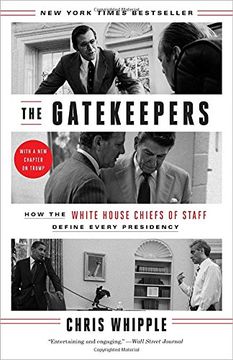 portada The Gatekeepers: How the White House Chiefs of Staff Define Every Presidency 